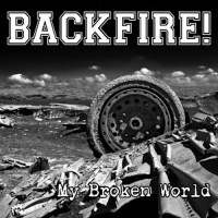 Backfire! – My Broken World